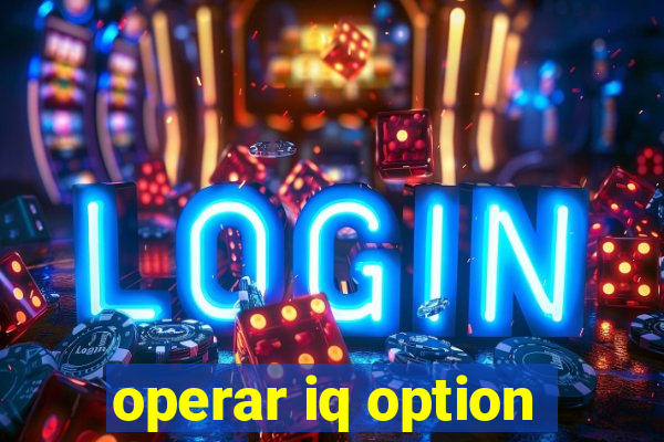 operar iq option